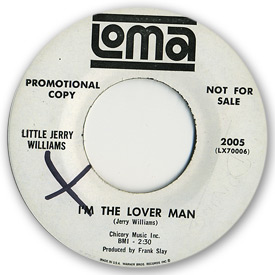 Little Jerry Williams - I'm the lover man on Loma Records.