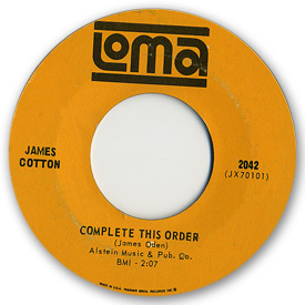 Discography of Loma records. Label scans of rare Loma 45 rpm vinyl records. Loma 2042 - James Cotton Complete this order. May 1966.