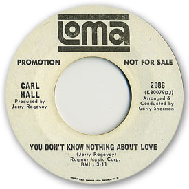 45 rpm vinyl record label scan of Loma 2086: Carl Hall - You don't know nothing about love - DJ version