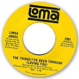 Linda Jones - The things I've been through (Loving you) on Loma records. Label scans of rare Loma 45 rpm vinyl records.