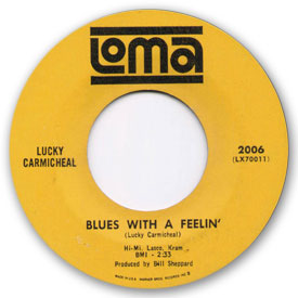 45 rpm vinyl record label scan of Loma 2006 - Lucky Carmichael - Blues with a feeling.
