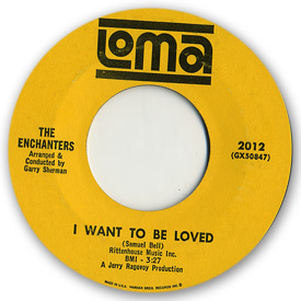 The Enchanters - I want to be loved - on Loma Records
