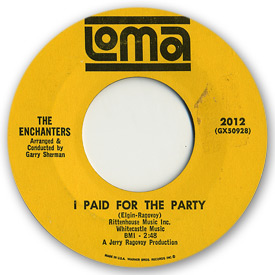 45 rpm vinyl record label scan of Loma 2012 - The Enchanters - I paid for the party