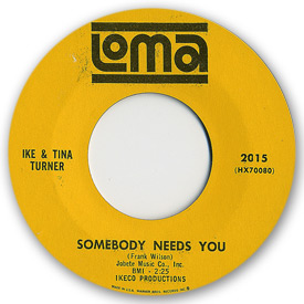 Ike and Tina Turner - Somebody needs you - on Loma Records