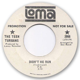 Loma records. Label scans of rare Loma 45 rpm vinyl records.   Northern soul. Loma 2066: The Teen Turbans - Didn't he run