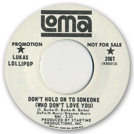 Loma records. Label scans of rare Loma 45 rpm vinyl records. Loma 2067: Lukas Lollipop - Don't hold on to someone (who don't love you)
