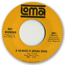 Loma records. Label scans of rare Loma 45 rpm vinyl records. Sam Cooke. Northern soul. Loma 2071: Roy Redmond - A change is gonna come