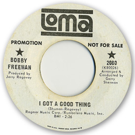 Loma records. Label scans of rare Loma 45 rpm vinyl records. Loma 2080: Bobby Freeman - I got a good thing