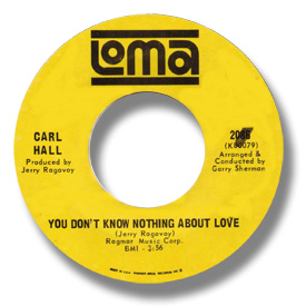 45 rpm vinyl record label scan of Loma 2086: Carl Hall - You don't know nothing about love - DJ version