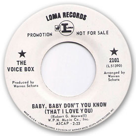 Loma records. Label scans of rare Loma 45 rpm vinyl records. Northern Soul music. Loma 2101: The Voice Box - Baby, baby don't you know (That I love you)